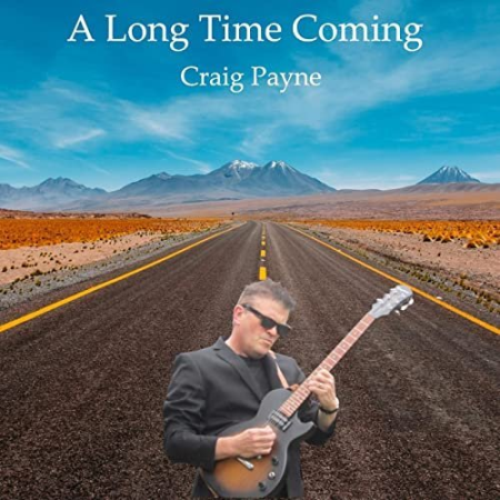 fa52b9b9 3b3b 45d9 8413 ebad261e5d90 - Craig Payne - A Long Time Coming (2021)