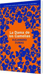 LA DAMA DE LAS CAMELIAS, ALEJANDRO DUMAS