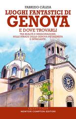 Fabrizio Càlzia – Luoghi fantastici di Genova e dove trovarli (2025)