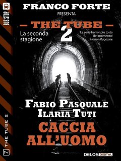 Fabio Pasquale, Ilaria Tuti - Caccia all'uomo (2015)