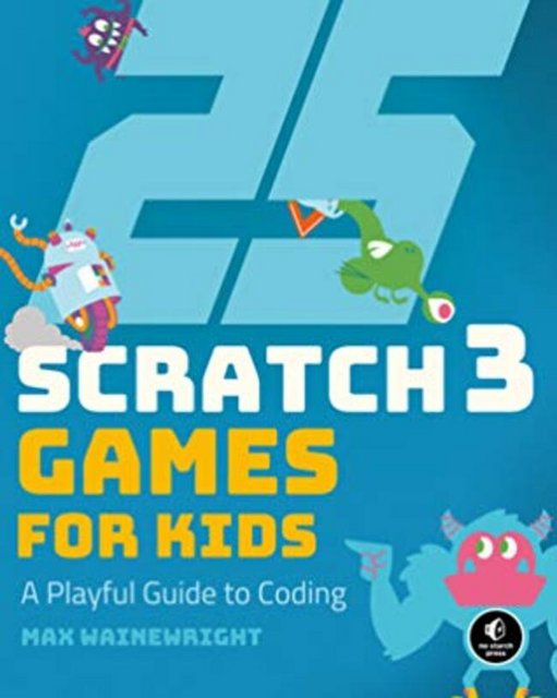 Scratch games coding for kids - Advanced Scratch 3