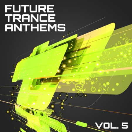 VA - Future Trance Anthems, Vol. 5 (2013)