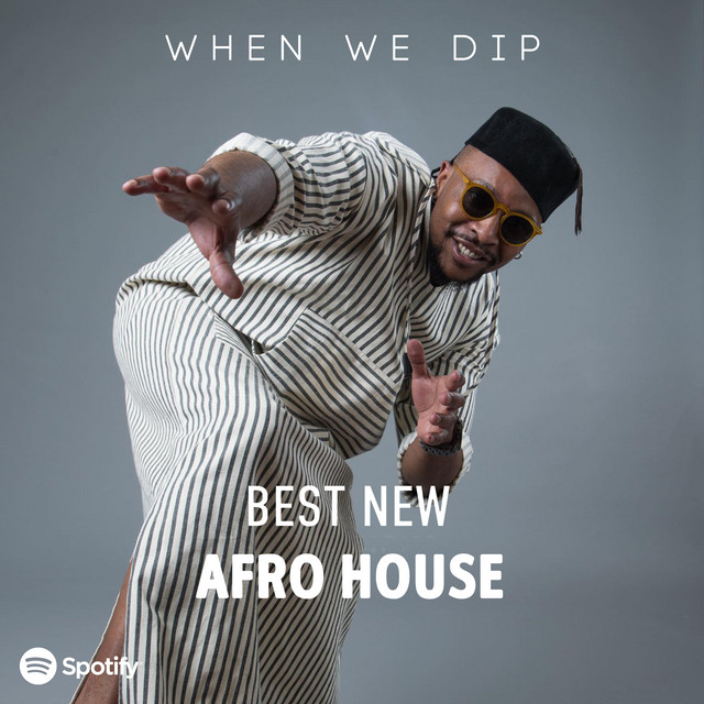 When We Dip: Afro House