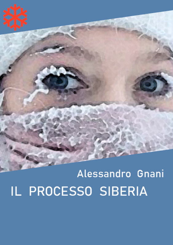 Alessandro Gnani – Il processo Siberia (2020)