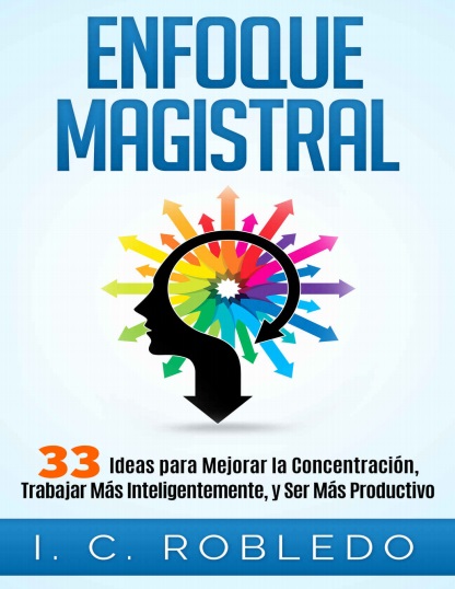 Enfoque Magistral - I. C. Robledo (PDF + Epub) [VS]