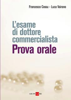 Francesco Cossu, Luca Vairano - L'esame di dottore commercialista. Prova orale (2012)