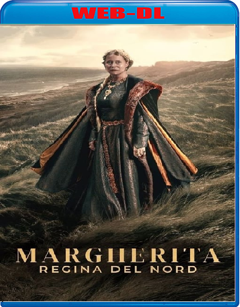Margherita - Regina del Nord (2021) mkv FullHD 1080p WEBDL ITA