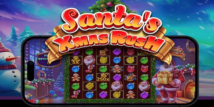 Panduan Cerdas Bermain Slot Santa’s Xmas Rush Online