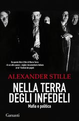 Alexander Stille – Nella terra degli infedeli (2018)