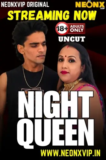 Night Queen (2025) NeonX Originals Short Film 1080p | 720p HDRip X264 AAC Download