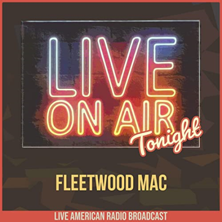 Fleetwood Mac - Live On Air Tonight (2022)