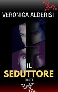 Veronica Alderisi - Il seduttore. Misteri, ricatti e omicidi. Vol. 1 (2024)