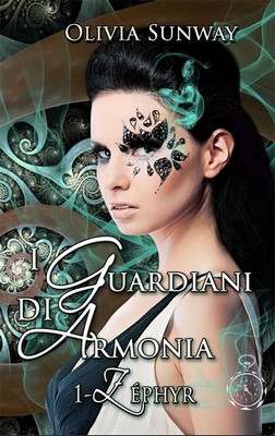 Olivia Sunway - I guardiani di Armonia Vol.1. Zéphyr (2018)