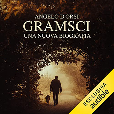 Angelo D'Orsi - Gramsci (2021) (mp3 - 128 kbps)