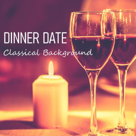 555ad31b 5ed7 4042 a023 8dc77a0ff936 - Various Artists - Dinner Date Classical Background (2020)