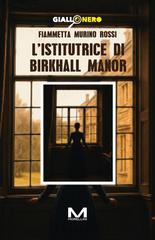 Fiammetta Murino Rossi – L’istitutrice di Birkhall Manor (2026)