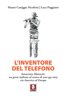 Mauro Caniggia Nicolotti, Luca Poggianti - L'inventore del telefono (2026)