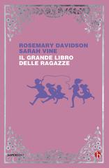 Rosemary Davidson, Sarah Vine – Il grande libro delle ragazze (2018)