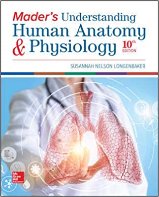 Mader's Understanding Human Anatomy & Physiology, 10th Edition