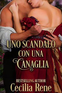 Cecilia Rene - Il Circolo delle Vedove Audaci Vol. 4. Uno Scandalo Con Una Canaglia (2024)