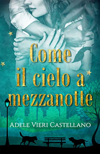 Adele Vieri Castellano - Come il cielo a mezzanotte (2022)