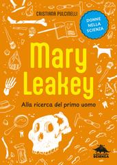 Cristiana Pulcinelli – Mary Leakey. Alla ricerca del primo uomo (2026)