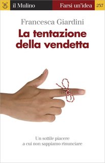 Francesca Giardini - La tentazione della vendetta (2015)