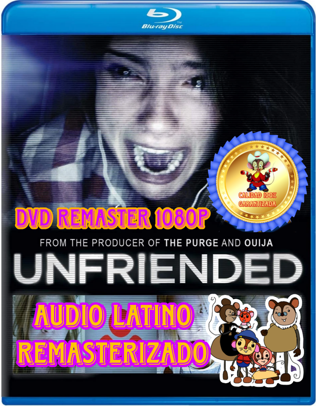 Unfriended [2014] [DVD5] [HD] [LATINO] [NTSC] [GOOGLE-DRIVE]