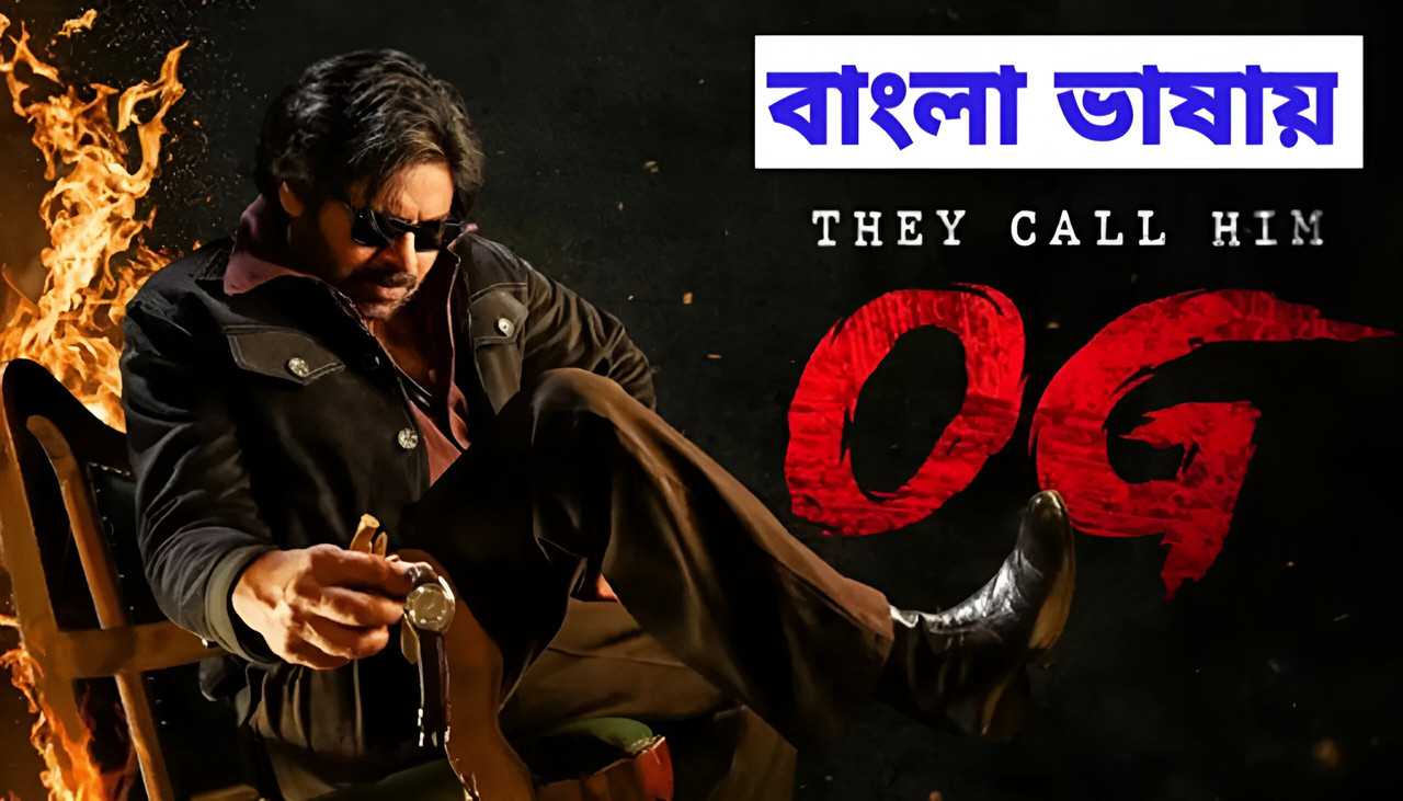 They Call Him OG (2025) Bengali Dubbed