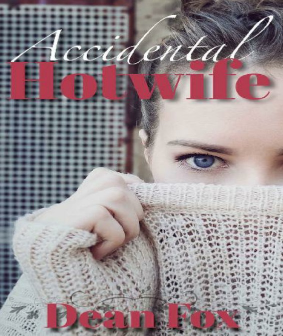 Accidental Hotwife: An Erotic Interracial Adventure (Accidental Hot Wife Book 2)