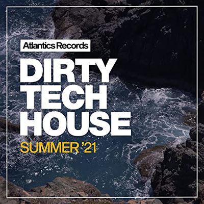 VA - Dirty Tech House Summer '21 (08/2021) Fff1