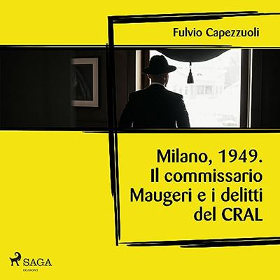 Fulvio Capezzuoli - Milano, 1949. Il commissario Maugeri e i delitti del CRAL (2023) (mp3 - 128 kbps)