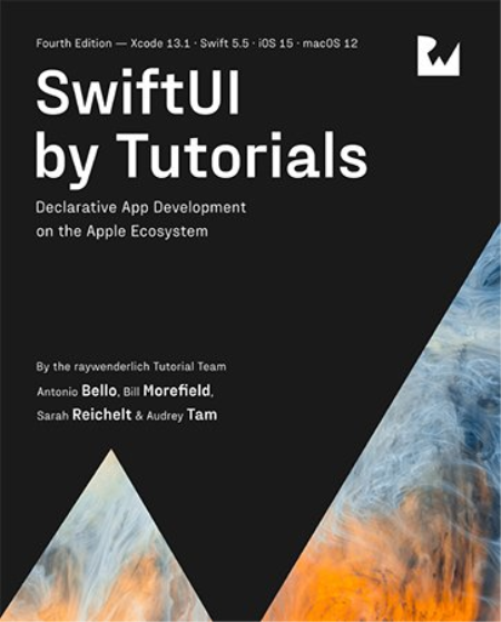 SwiftUI by Tutorials: Declarative App Development on the Apple Ecosystem, 4th Edition