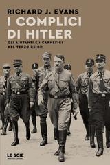 Richard J. Evans – I complici di Hitler (2026)