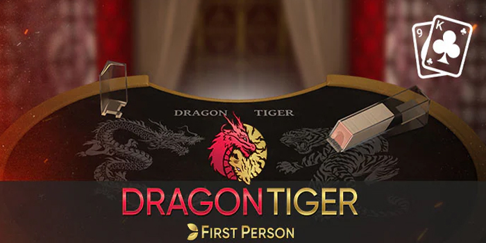 Tips Gacor Main Casino First Person Dragon Tiger Buat Pemula