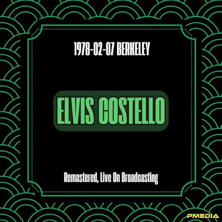 Elvis Costello - (1978) Berkeley (Remastered, Live On Broadcasting) (2024)