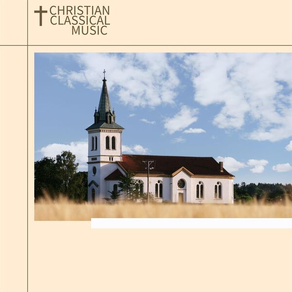 Various Artists. Christian Classical Music (2023) Mp3 [320kbps]  I95fowz38gdz