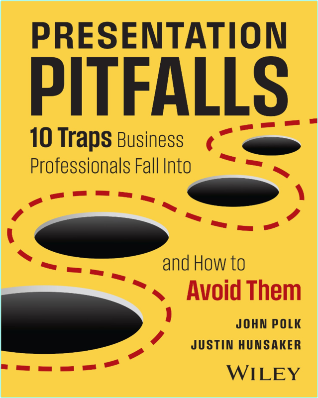 Presentation Pitfalls 10 Traps Business Professionals Fall Into And How To Avoid Them (John Polk)
