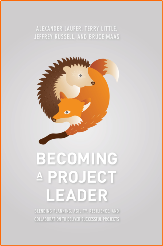 Becoming A Project Leader Blending Planning Agility Resilience And Collaboration To Deliver Successful Projects