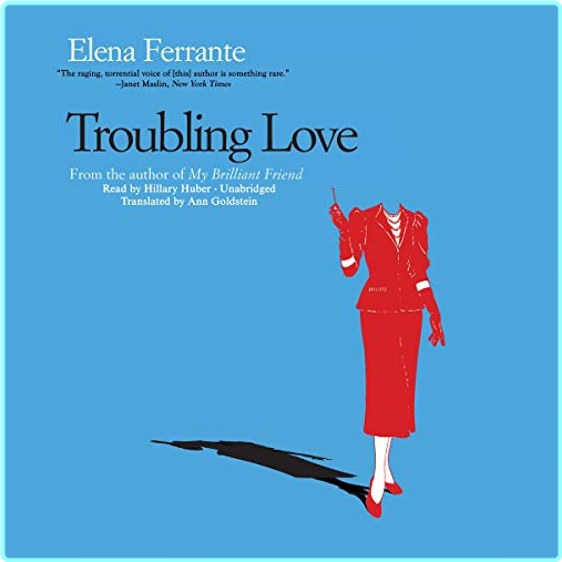 Troubling Love Elena Ferrante – (Elena Ferrante)