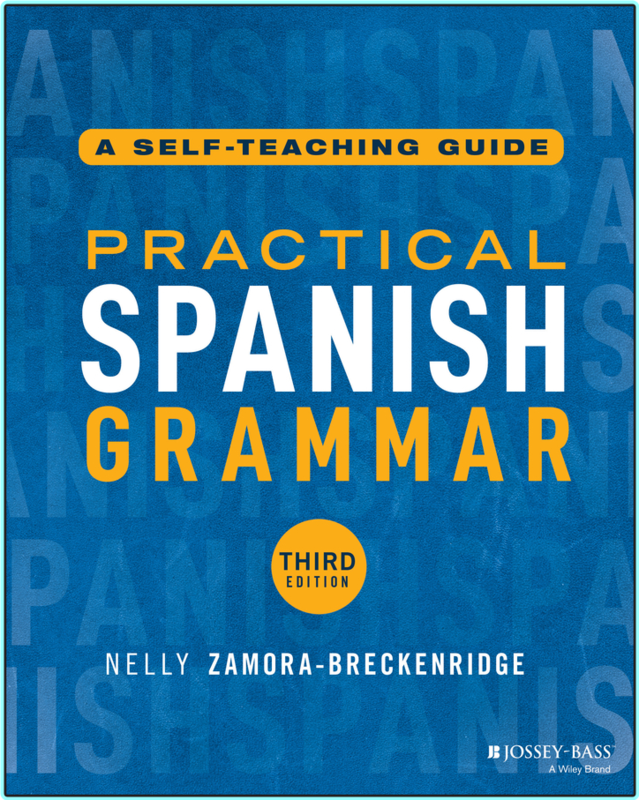 Practical Spanish Grammar A Self Teaching Guide 3rd Edition (Nelly Zamora-Breckenridge)