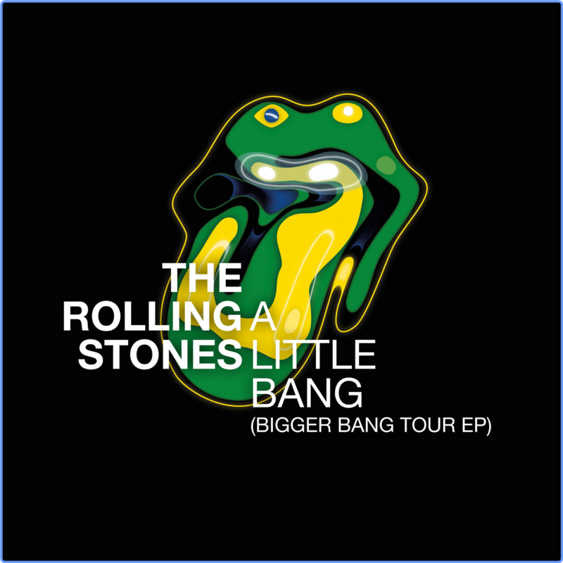 The Rolling Stones - A Little Bang (Bigger Bang Tour EP) [24 Bit Hi-Res] (2021) FLAC Scarica Gratis
