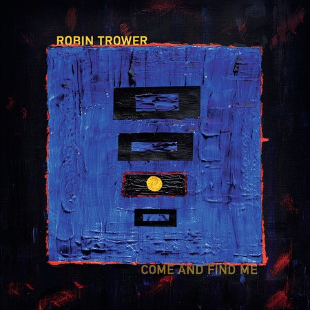 Robin-Trower-Come-And-Find-Me-2025-Blues-Rock-Flac-24-48.jpg