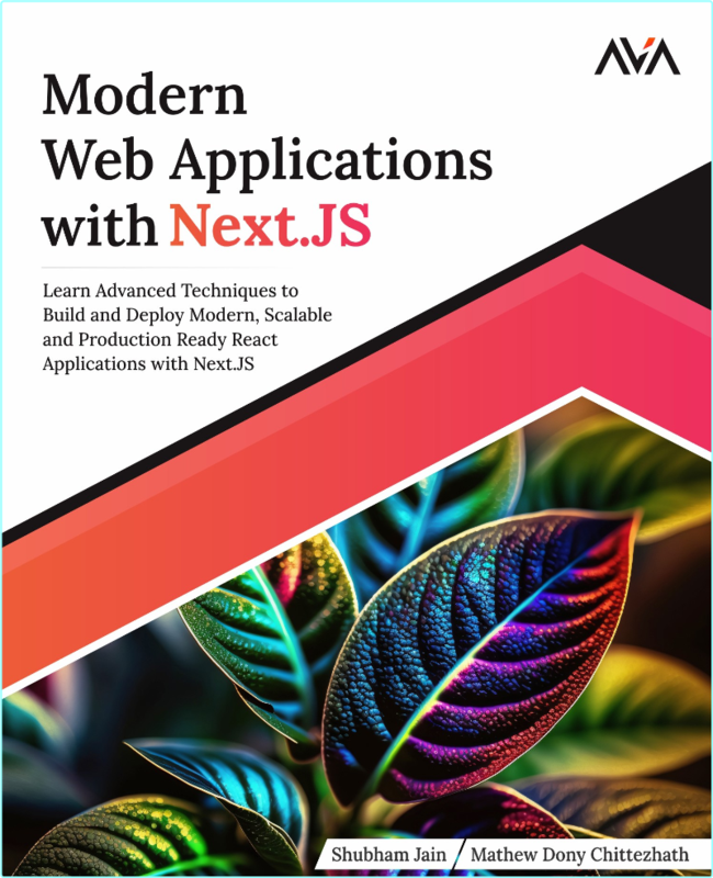 Modern WEB Applications With Next JS True PDF (Shubham Jain;Mathew Dony Chittezhath;) WEB-DL