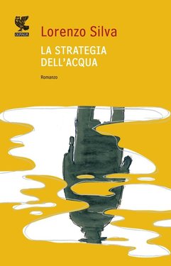 Lorenzo Silva – La strategia dell’acqua (2011)