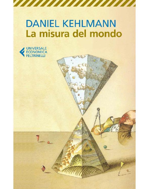 Daniel Kehlmann – La misura del mondo (2014)