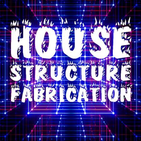 VA - Fabrication House Structure (2020)