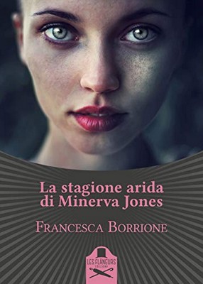 Francesca Borrione - La stagione arida di Minerva Jo (2019)