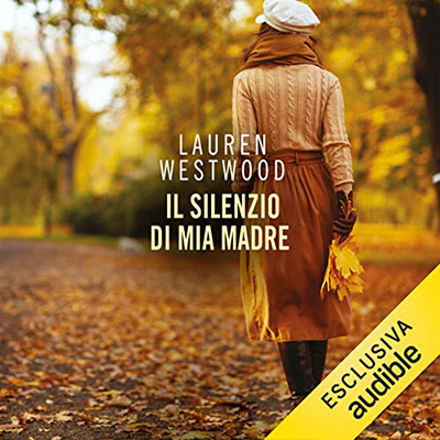 Lauren Westwood - Il silenzio di mia madre (2022) (mp3 - 128 kbps)