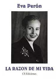 LA RAZON DE MI VIDA, EVA PERON